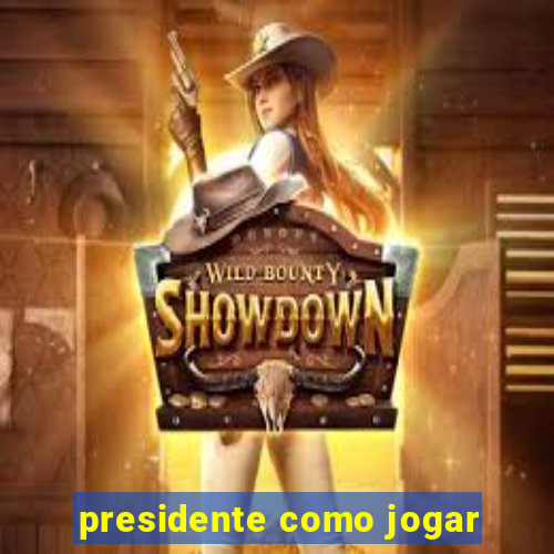 presidente como jogar